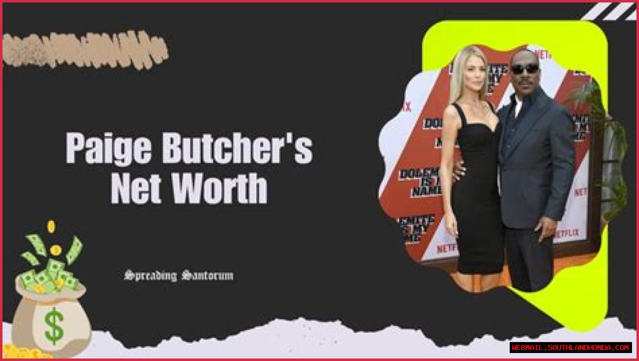 Paige Butcher's Net Worth: The Complete Breakdown