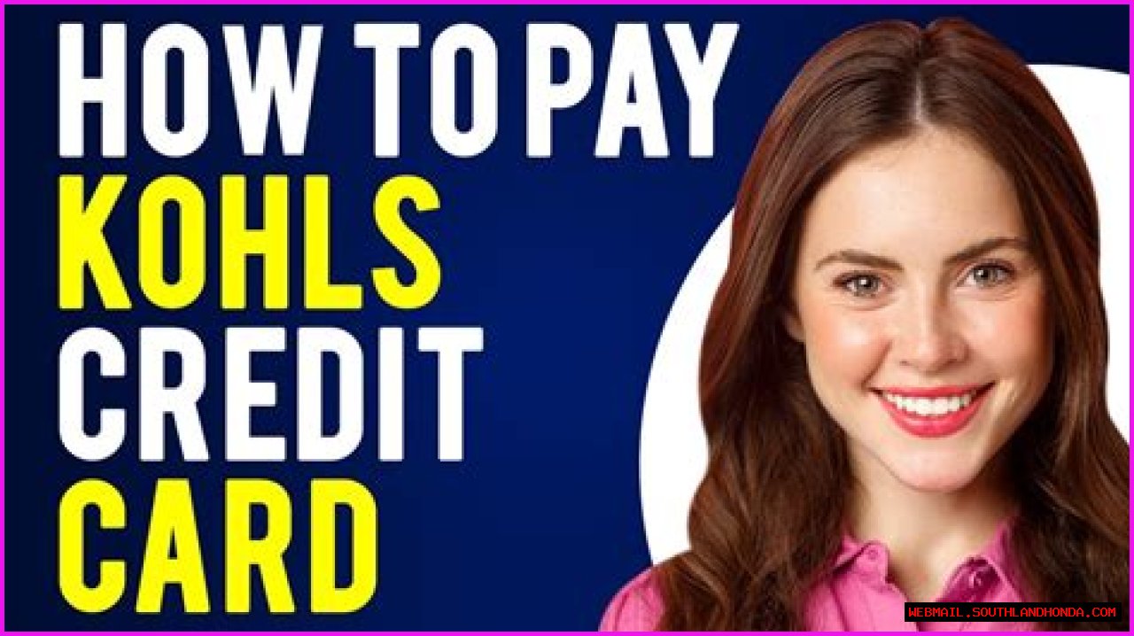 Pay Kohl's Credit Card Bills Effortlessly